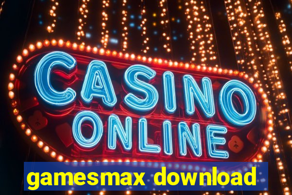 gamesmax download